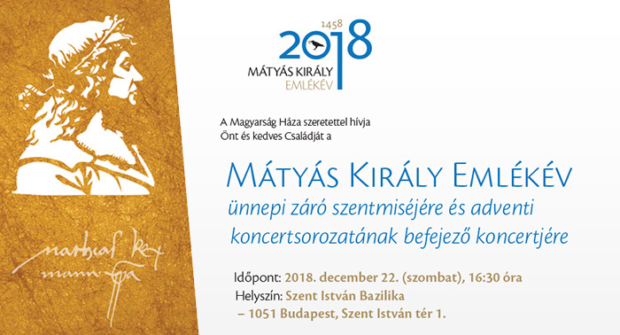 Mátyás király Emlékév-záróünnepség | Szentmise, koncert, kiállítás | 12.22