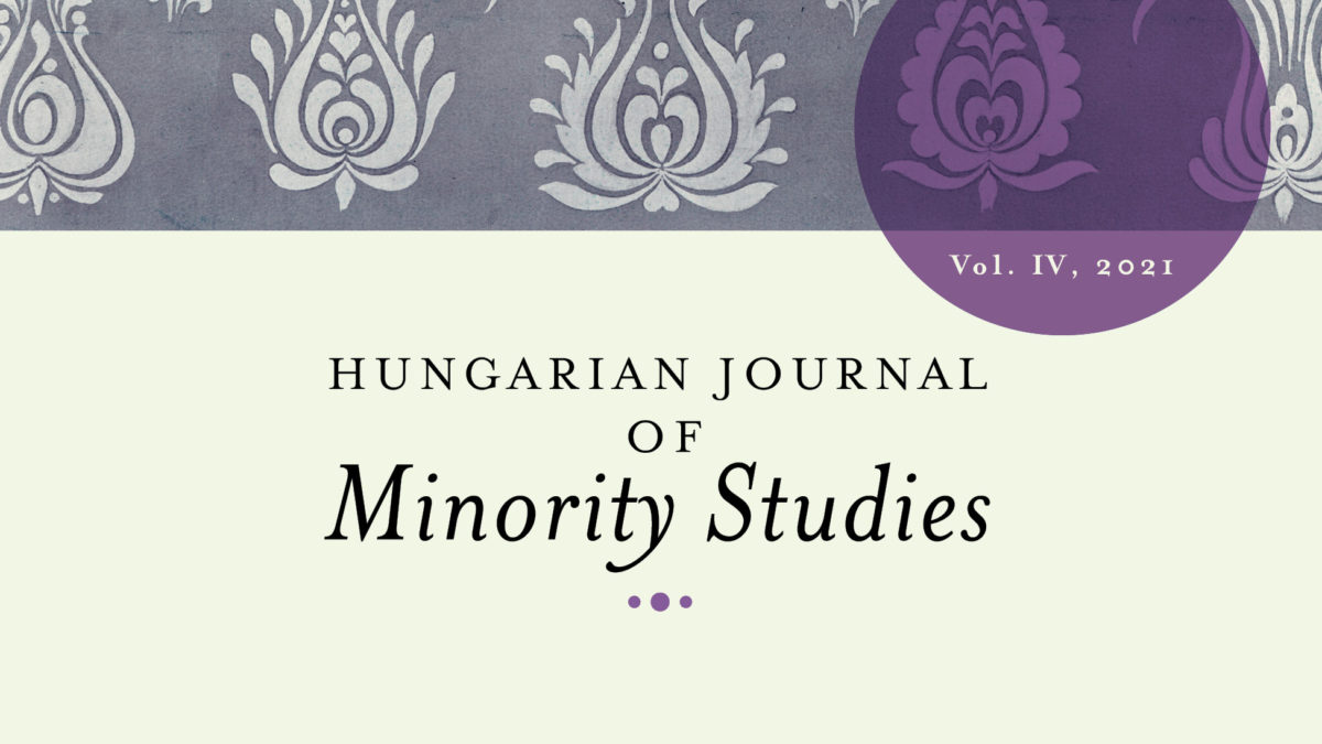 Hungarian Journal of Minority Studies Vol. IV, 2021