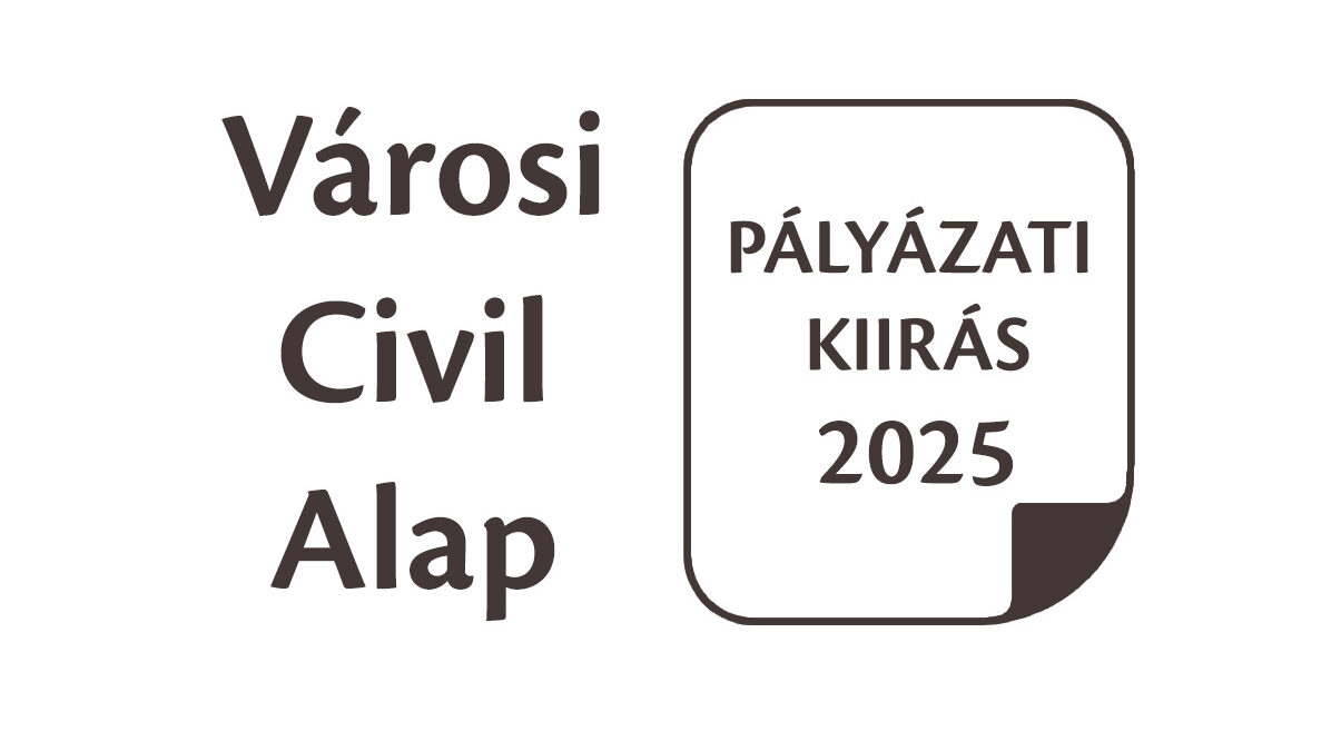 Új felhívás a 2025. évi Városi Civil Alap keretében